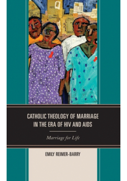 Catholic Theology of Marriage in the Era of HIV and AIDS