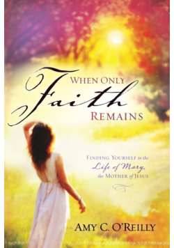 When Only Faith Remains