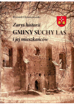 Zarys historii gminy Suchy Las i jej mieszkańców