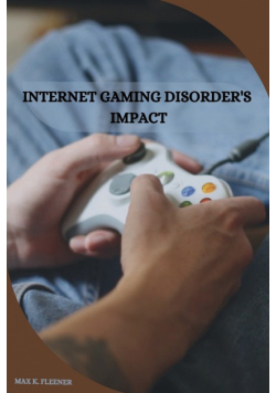 Internet Gaming Disorder's Impact