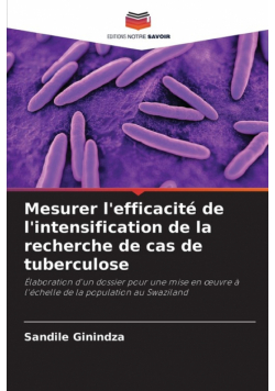 Mesurer l'efficacité de l'intensification de la recherche de cas de tuberculose