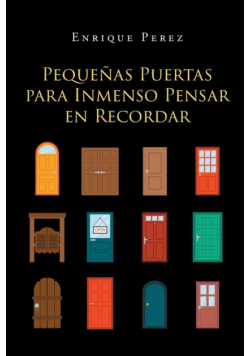 Pequeñas Puertas Para Inmenso Pensar En Recordar