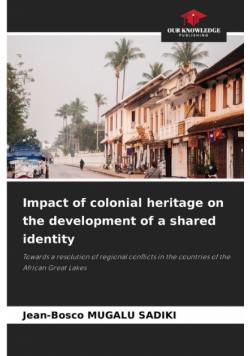 Impact of colonial heritage on the development of a shared identity