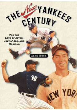 The New Yankees Century