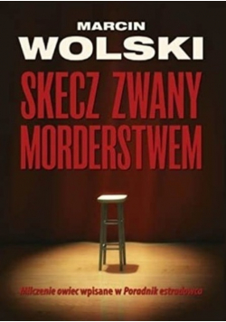Skecz zwany morderstwem