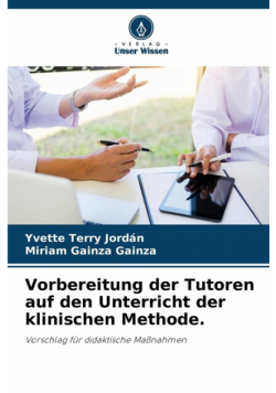 Vorbereitung der Tutoren auf den Unterricht der klinischen Methode.