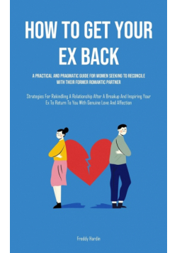 How to Get Your Ex Back