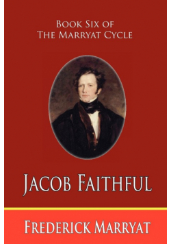 Jacob Faithful (Book Six of the Marryat Cycle)