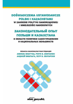 Doświadczenia ustawodawcze Polski i Kazachstanu w zakresie polityki samorządowej i mniejszości narod
