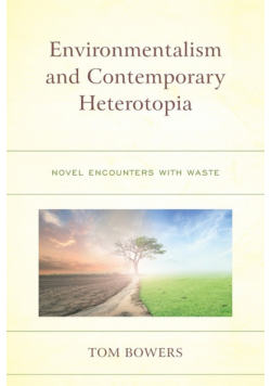 Environmentalism and Contemporary Heterotopia