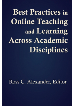 Best Practices in Online Teaching and Learning Across Academic Disciplines