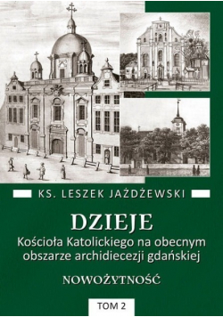 Dzieje Kościoła Katolickiego na obecnym obszarze Tom 2