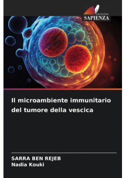 Il microambiente immunitario del tumore della vescica