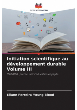 Initiation scientifique au développement durable Volume III