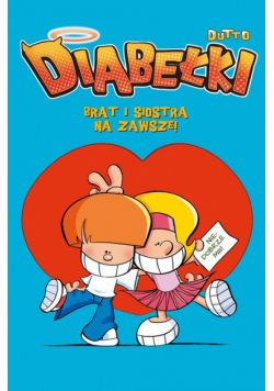 Diabełki T.4 Brat i siostra na zawsze!