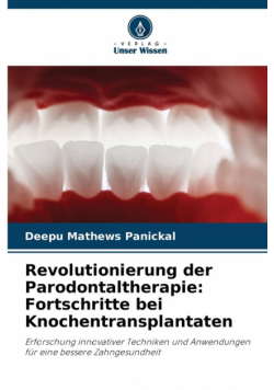 Revolutionierung der Parodontaltherapie