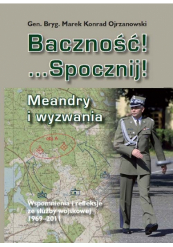 Baczność! Spocznij! Meandry i wyzwania