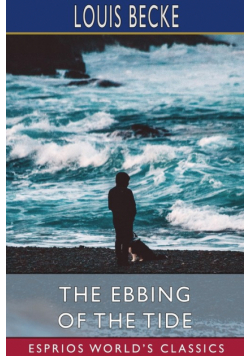 The Ebbing of the Tide (Esprios Classics)