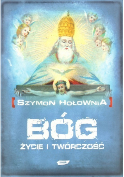 Bóg Życie i twórczość