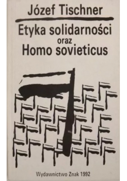 Etyka solidarności oraz Homo Sovieticus