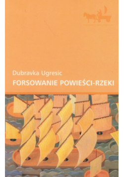 Forsowanie powieści-rzeki