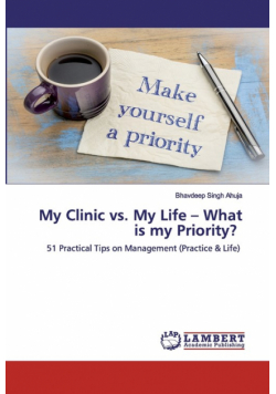 My Clinic vs. My Life - What is my Priority?