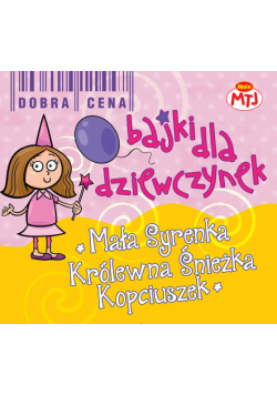 Bajki dla dziewczynek Mała Syrenka Królewna Śnieżka Kopciuszek 3CD