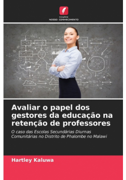 Avaliar o papel dos gestores da educação na retenção de professores