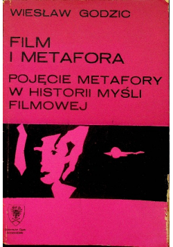 Film i metafora Pojęcie metafory w historii myśli filmowej