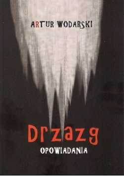 Drzazg opowiadania Dedykacja Autora