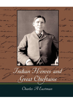 Indian Heroes and Great Chieftains