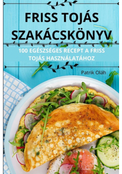 Friss Tojás Szakácskönyv