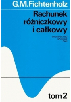 Rachunek różniczkowy i całkowy Tom 2