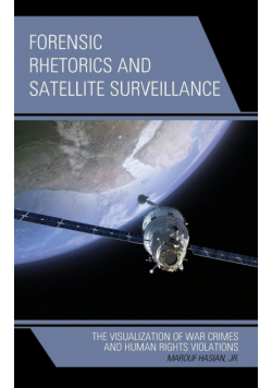 Forensic Rhetorics and Satellite Surveillance