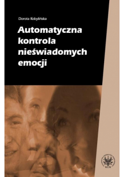 Automatyczna kontrola nieświadomych emocji