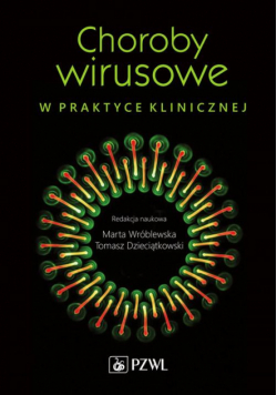 Choroby wirusowe w praktyce klinicznej
