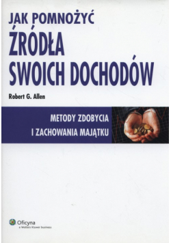 Jak pomnożyć źródła swoich dochodów