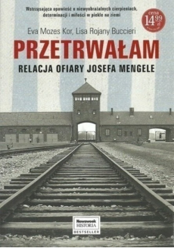 Przetrwałam Relacje ofiary Josefa Mengele