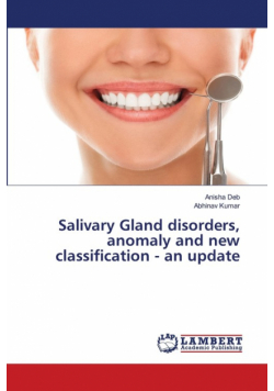 Salivary Gland disorders, anomaly and new classification - an update