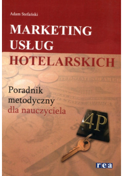 Marketing usług hotelarskich Poradnik metodyczny dla nauczyciela