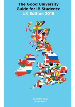 The Good University Guide for IB Students  UK Edition 2016