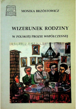 Wizerunek rodziny w polskiej prozie współczesnej