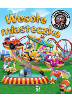Wesołe miasteczko. Samochodzik Franek