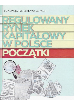 Regulowany rynek kapitałowy w Polsce Początki