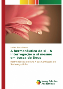 A hermenêutica do si - A interrogação a si mesmo em busca de Deus