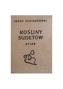 ROŚLINY SUDETÓW Atlas
