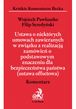 Ustawa o niektórych umowach zawieranych w związku z realizacją zamówień o podstawowym znaczeniu dla bezpieczeństwa państwa