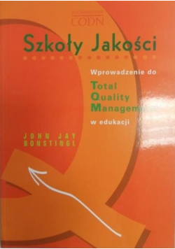Szkoły Jakości Wprowadzenie do Total Quality Management w edukacji