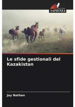 Le sfide gestionali del Kazakistan