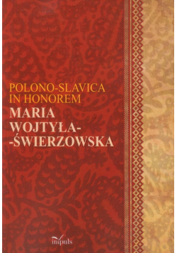 Polono-Slavica in honorem Maria Wojtyła-Świerzowska